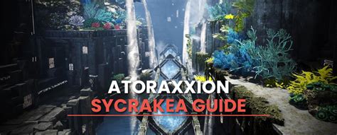 bdo atoraxxion sycrakea|Atoraxxion Dungeon Guide: Sycrakea .